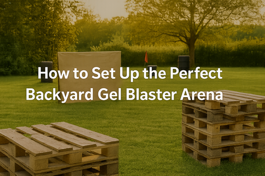 How to Build the Perfect Backyard Gel Blaster Arena – Tips & Setup Guide
